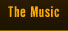 The Music